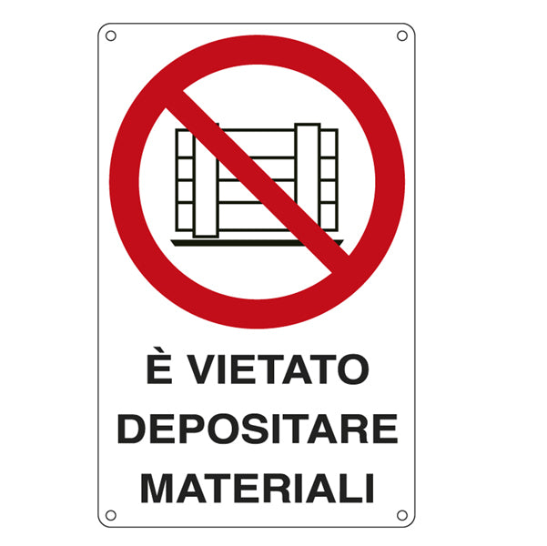 CARTELLI SEGNALATORI - E633501X - Cartello segnalatore - 27x43 cm - E' VIETATO DEPOSITARE MATERIALI - alluminio - Cartelli Segnalatori