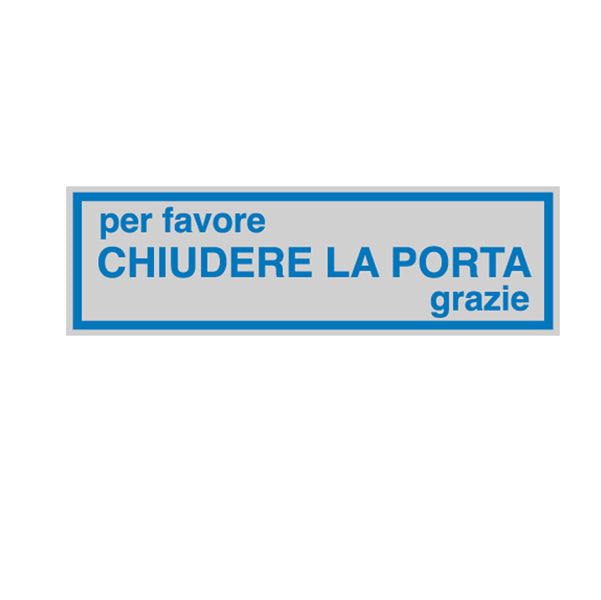 CARTELLI SEGNALATORI - 96693 - Targhetta adesiva - CHIUDERE LA PORTA... - 16,5 x 5 cm - Cartelli Segnalatori